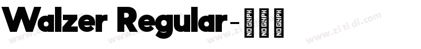 Walzer Regular字体转换 Walzer Regular字体转换